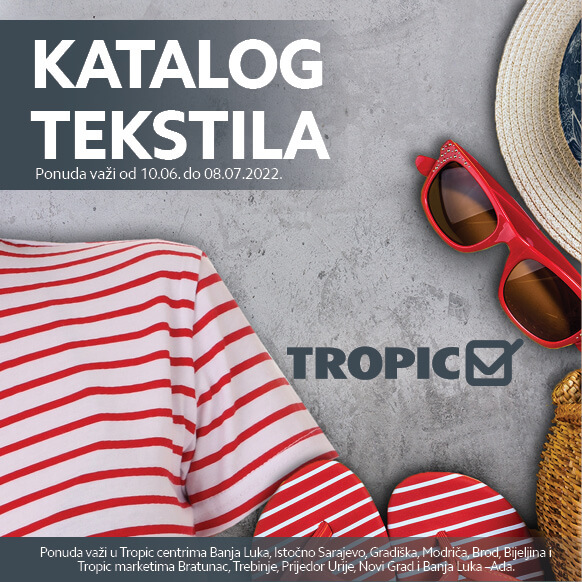 TROPIC Katalog tekstila i kozmetike JUN 2022 snizenja od 11.6. do 8.7.2022 1