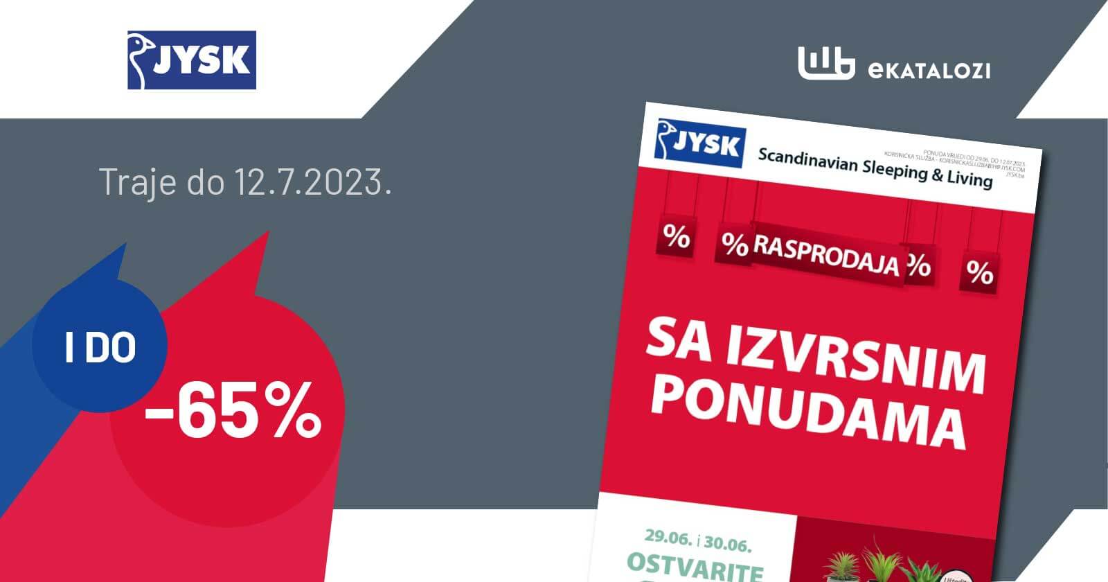 JYSK katalog BiH JUN i JUL 2023. Akcija traje od 29.6. do 12.7.2023.